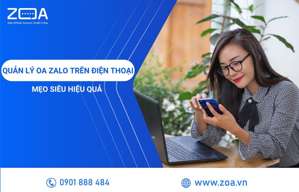 Mẹo Quản Lý OA Zalo Trên Điện Thoại Siêu Hiệu Quả
