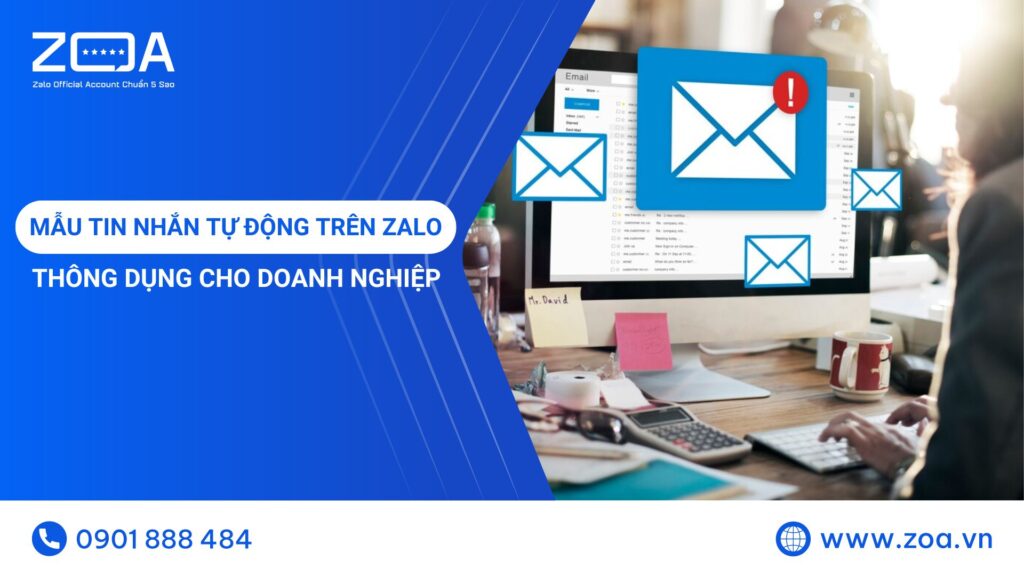 50+ Mẫu Tin Nhắn Tự Động Trên Zalo Thông Dụng Nhất Cho Doanh Nghiệp