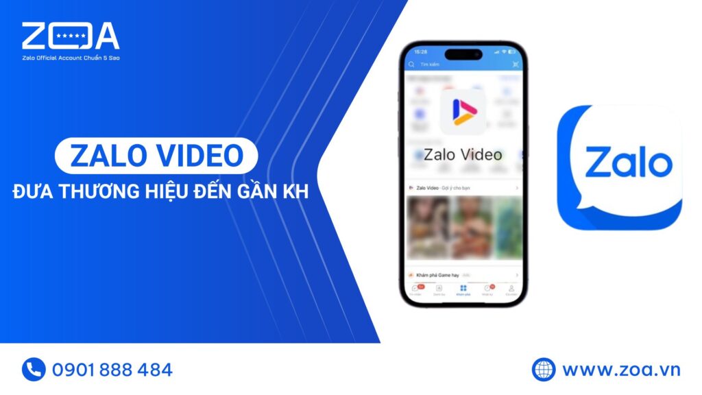Zalo Video - Đưa thương hiệu đến gần khách hàng hơn